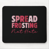 Tapis De Souris Spread Frosting Not Hate - Funny Baking Lovers Bak (Devant)