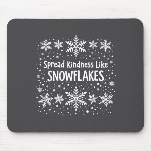 Tapis De Souris Spread Kindness Like Snowflakes Winter Funny Sayin (Devant)