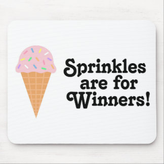Tapis De Souris Sprinkles sont pour des gagnants, champion !