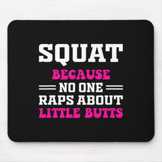 Tapis De Souris Squat Parce Que Personne Ne Viole Sur Les Petits B (Devant)