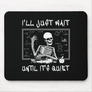 Tapis De Souris Squelette Enseignant Halloween Je vais juste atten