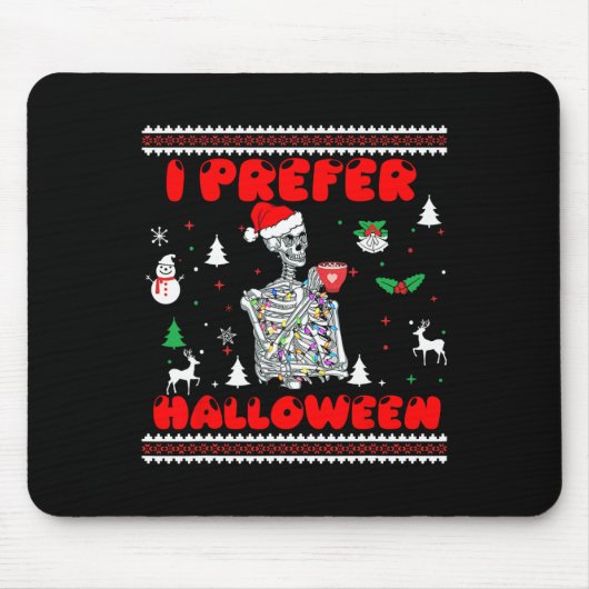 Tapis De Souris Squelette Je Préfère Halloween laide pull de Noël (Devant)