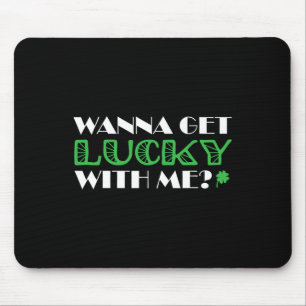 Tapis De Souris St Patrick's Day veut avoir de la chance avec moi