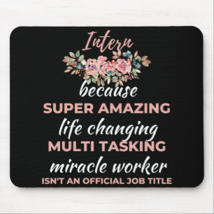 Tapis De Souris Stagiaire parce que la vie super Extraordinaire ch
