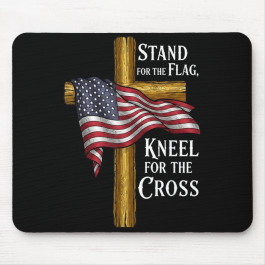 Tapis De Souris Stand For Flag Kneel For Cross Patriotic Christian (Devant)