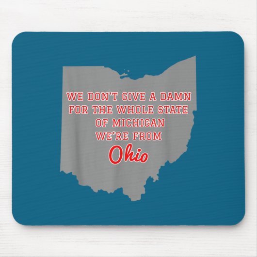 Tapis De Souris State Of Ohio We Don't Give A For Michigan  (Devant)