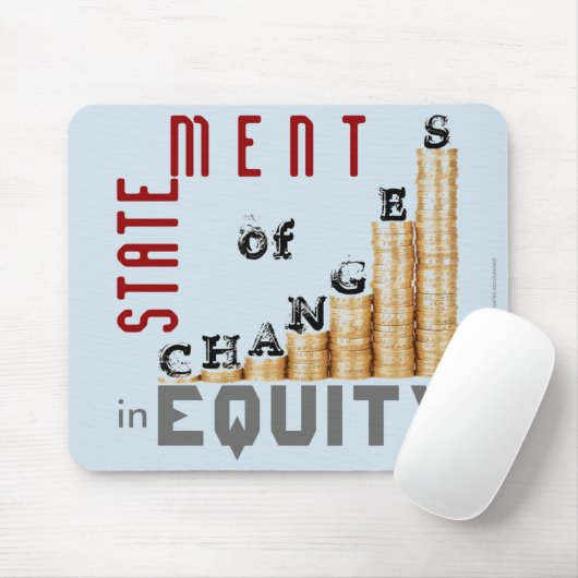 Tapis De Souris "Statement Of Changes In Equity" (Avec souris)
