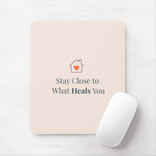 Tapis De Souris Stay Close to What Heals You Minimal Motivational (Avec souris)