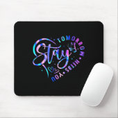 Tapis De Souris Stay Tomorrow Needs You Heart Suicide Prevention A (Avec souris)