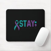Tapis De Souris Stay Tomorrow Needs You Suicide Prevention Awarene (Avec souris)