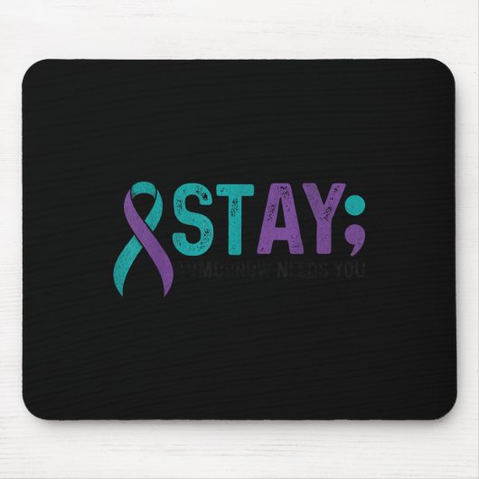 Tapis De Souris Stay Tomorrow Needs You Suicide Prevention Awarene (Devant)