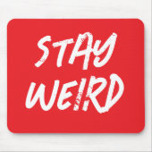 Tapis De Souris STAY WEIRD funny red mouse pad for computer (Devant)