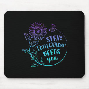 Tapis De Souris Stay Your Stories Is Not over Suicide Prevention A