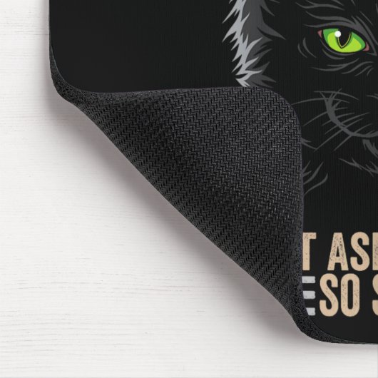 Tapis De Souris Stop Asking Why Im Crazy Cat  (Coin)