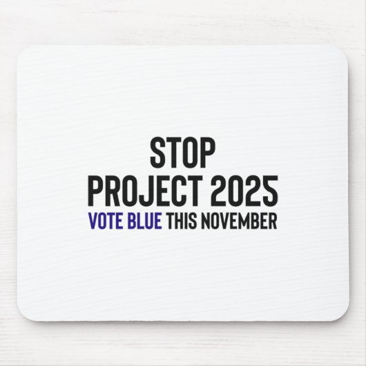 Tapis De Souris Stop Project 2025 - Vote Blue 1 (Devant)
