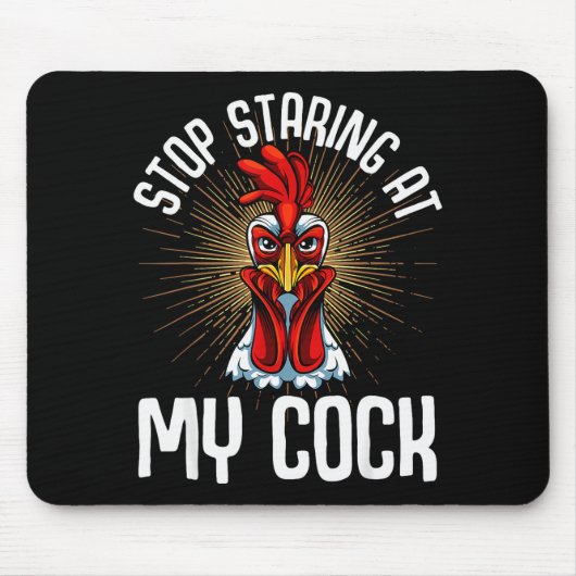 Tapis De Souris Stop Staring At My Funny Farmer Sarcastic Chicken  (Devant)
