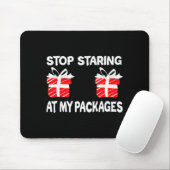 Tapis De Souris Stop Staring At My Packages Funny Christmas Naught (Avec souris)