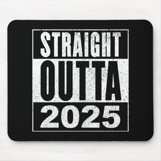 Tapis De Souris Straight Outta 2025 (Devant)