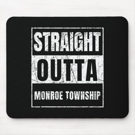Tapis De Souris Straight Outta Monroe Township New Jersey (Devant)