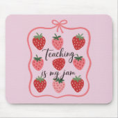 Tapis De Souris Strawberry Lover Teacher Teaching is My Jam (Devant)