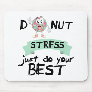 Tapis De Souris Stress Faites simplement votre meilleur enseignant