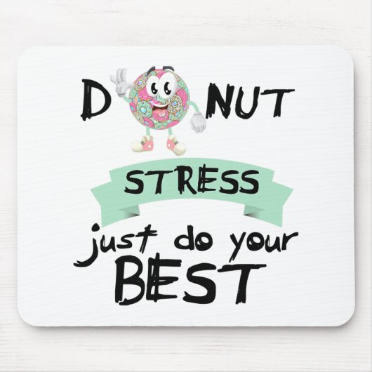Tapis De Souris Stress Faites simplement votre meilleur enseignant (Devant)