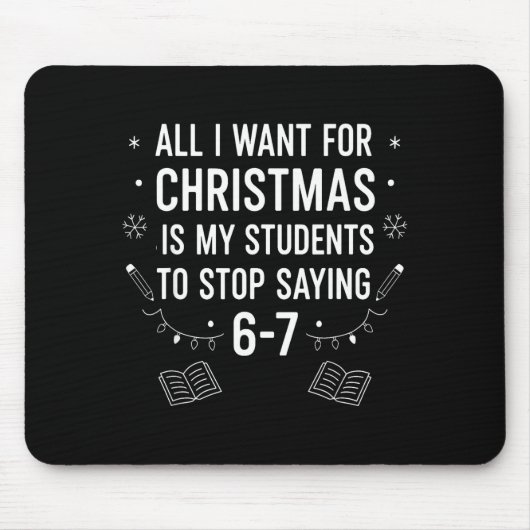 Tapis De Souris Students Saying 6-7 67 Six Seven Funny Teacher Chr (Devant)