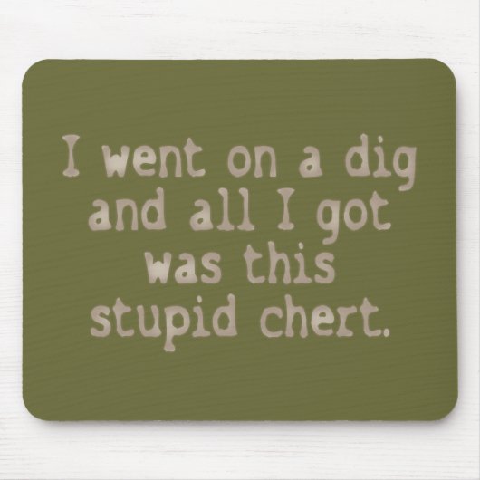 Tapis De Souris Stupide Chert (Devant)