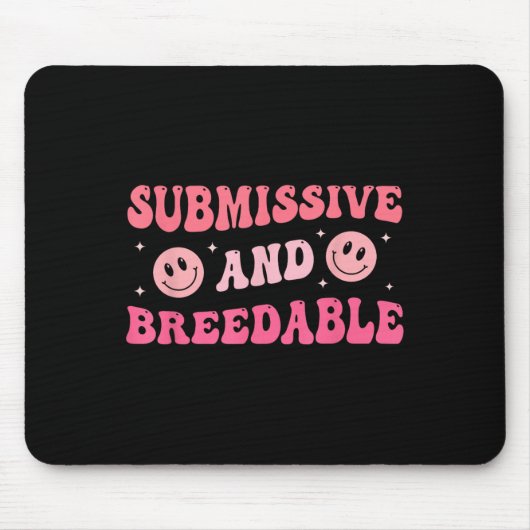 Tapis De Souris Submissive And Breedable Groovy - Uni-adults, Blac (Devant)