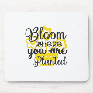 Tapis De Souris Sunflower Lover Où Vous Êtes Plantés