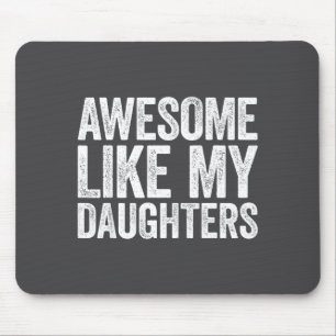Tapis De Souris Super Comme Le T-Shirt De Mes Filles Drôle Homme P