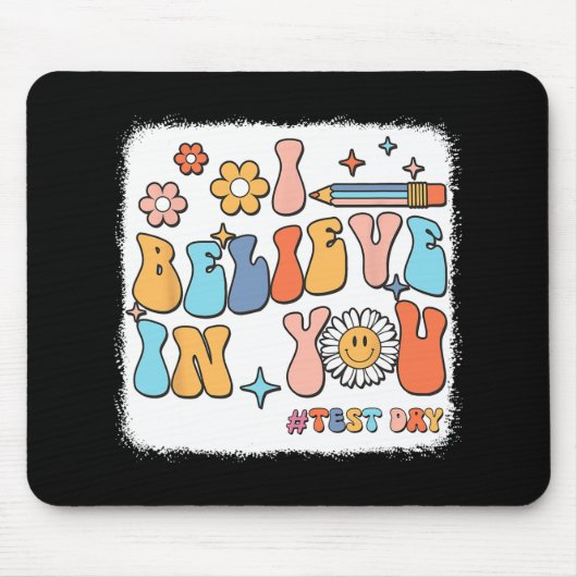 Tapis De Souris Super Je Crois En Vous Tester Enseignant Jour De T (Devant)