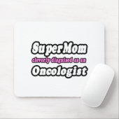 Tapis De Souris SuperMaman...Oncologue (Avec souris)