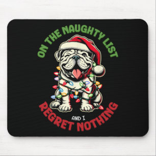 Tapis De Souris Sur La Liste Coquine Et Je Regrette Rien Bulldog C