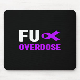 Tapis De Souris Surdose de Fu - Sensibilisation aux toxicomanies3