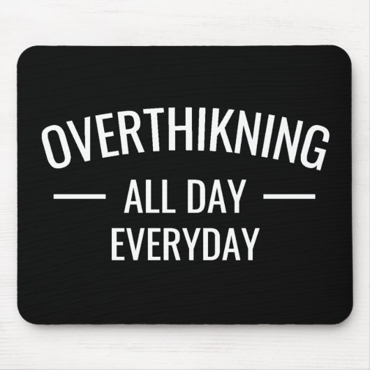 Tapis De Souris Surpenser toute la journée (Devant)