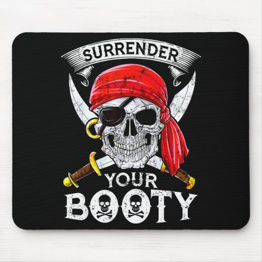 Tapis De Souris Surrender Your Booty Rate Skull Funny Jolly Roger (Devant)