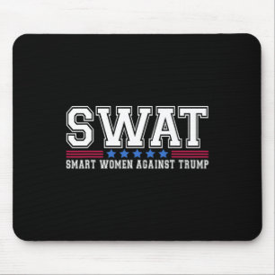 Tapis De Souris Swat Smart Women contre Trump Funny Anti-Trump 20