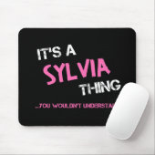 Tapis De Souris Sylvia ce que vous ne comprendriez pas nom (Avec souris)