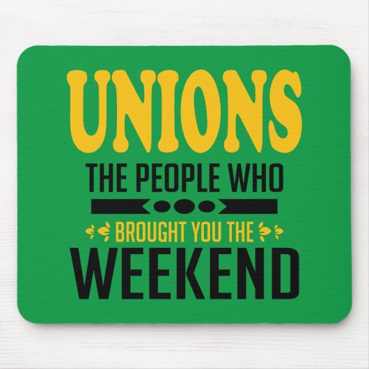 Tapis De Souris Syndicats : Les gens qui vous ont apporté le week- (Devant)