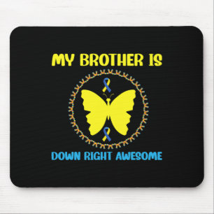 Tapis De Souris Syndrome d'awesome down de My Brother Is