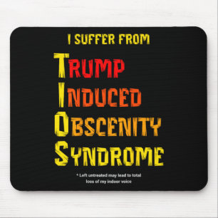 Tapis De Souris Syndrome d'obscénité induit par Trump Tios drôle R