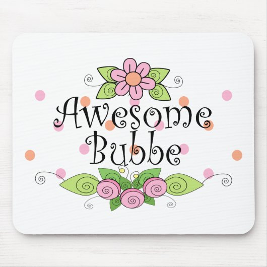 Tapis De Souris T-shirt Awesome Bubbe (Devant)
