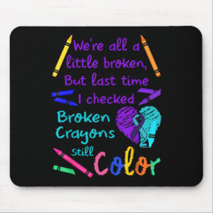 Tapis De Souris T-shirt Broken Crayons Still Color Prévention du s