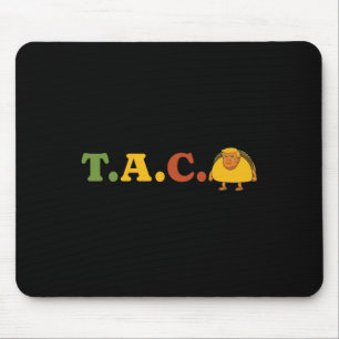 Tapis De Souris Taco Trump Toujours Se Défile Drôle Taco Trump Pou