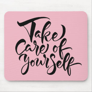 Tapis De Souris Take Care of Yourself