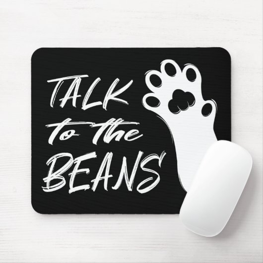 Tapis De Souris Talk to the Beans (Avec souris)