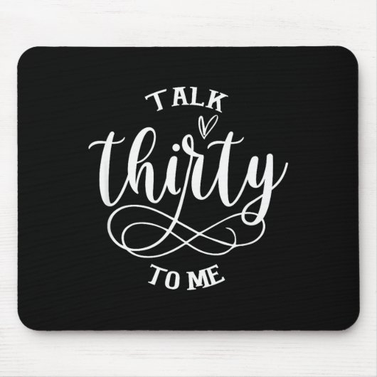 Tapis De Souris Talking Thirty To Me Funny 30 Years Old 30th Birth (Devant)