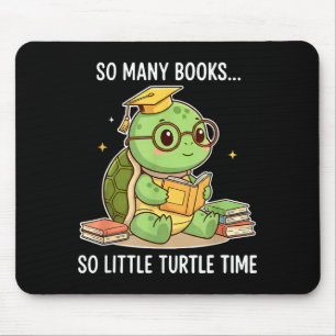 Tapis De Souris Tant de livres peu de temps Turtle Scholar