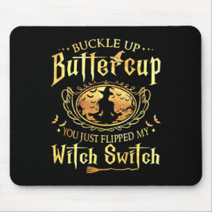 Tapis De Souris Tasse À Beurre, Tu Viens De Flipper Ma Sorcière